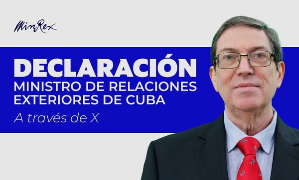 Declaración del Ministro de Relaciones Exteriores de Cuba a través de su cuenta en X
